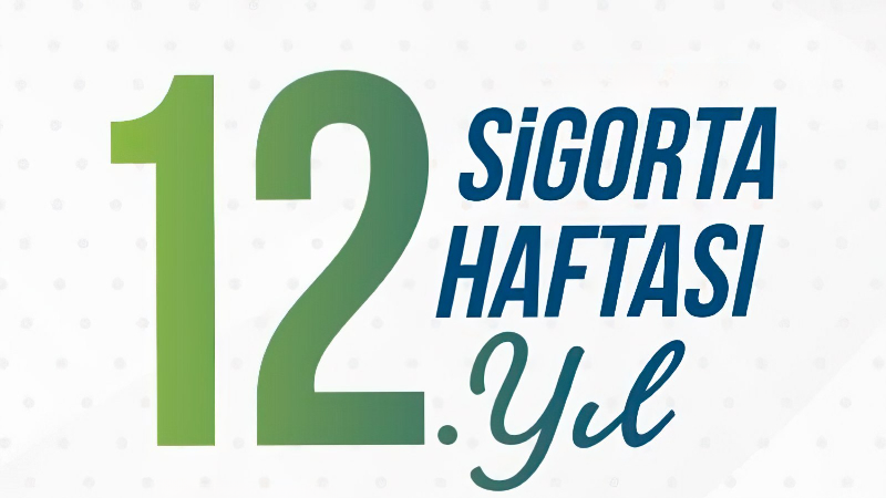 12. Sigortacilar Haftasi