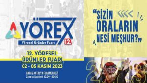 YÖREX-YÖRESEL ÜRÜNLER FUARI İKİLİ İŞ GÖRÜŞMELERİ HAKKINDA DUYURU