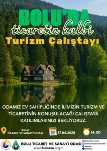 BOLU’DA TİCARETİN KALBİ TURİZM ÇALIŞTAYI